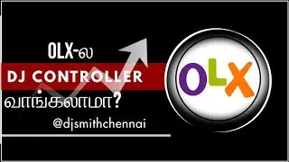 Olx-ல DJ Controller வாங்கலாமா? Second Hand DJ Controller Buying Guide | DJ Smith Chennai