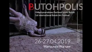 Butohpolis. International Butoh Art Festival 2019