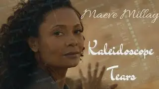 Maeve Millay | Kaleidoscope Tears