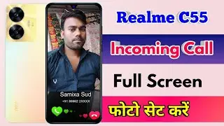 how to set full screen photo on incoming call in realme c55, realme c55 incoming call photo setting