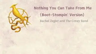 [Vietsub Lyrics] Nothing You Can Take From Me - Rachel Zegler anh The Covey Band (From THG: TBOSAS)