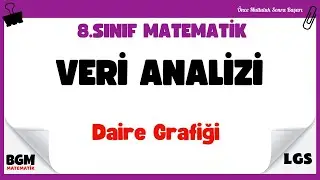 Veri Analizi Daire Grafiği  Konu Anlatımı / 8.Sınıf Lgs Matematik