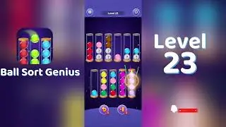 Ball Sort Genius Level 23 Walkthrough | Go Answer 🧩✨