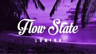 Lumina - Flow State (Lyrics)