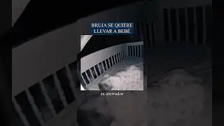 Bruja se quer&iacute;a llevar a beb&eacute; 😰💀