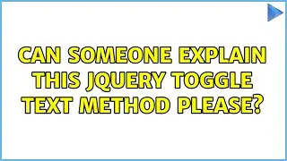 Can someone explain this jQuery toggle text method please?