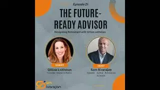 Episode 21: Navigating Retirement with Gillian Leithman