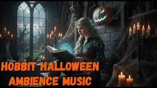 Hobbit Halloween Ambience Music | Rest, Traveler | Middle-Earth Halloween Ambience Sounds #halloween