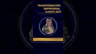 SUMMIT 2025: TRANSFORMACION EMPRESARIAL