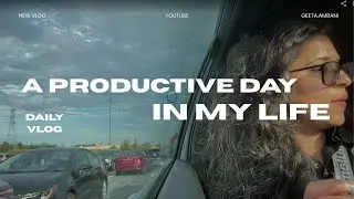 A Real & Productive Day in My Life | Canada Vlog