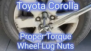 How To Torque Wheel Lug Nuts On A 2003 2004 2005 2006 2007 2008 Toyota Corolla