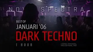 Best of Januari | 1 Hour Industrial / Minimal Techno Mix | Nova Spectra