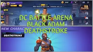 DC BATTLE ARENA | BLACK ADAM ONE HOUR GAME PLAY | NEW RARE HERO UNLOCKED : DEATHSTROKE | MOBO