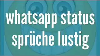 Lustige Whatsapp Status Spr&uuml;che Coole Whatsapp Status Spr&uuml;che Status spr&uuml;che Whatsapp