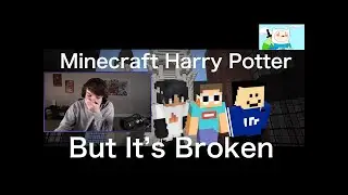 Minecraft Harry Potter, But it&rsquo;s Broken with Karl Jacobs, GeorgeNotFound, Quackity, and Sapnap