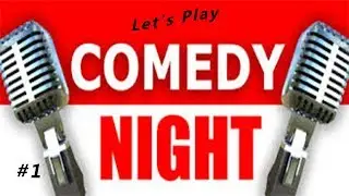 WHAT IS THIS GAME? | Let's Play Comedy Night Ep. 1