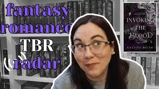 Fantasy Romance TBR | Romantasy books on my radar