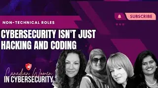 Canadian Women in Cybersecurity 2021 | Non-Technical Roles in Cybersecurity