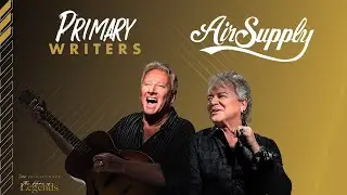 Air Supply's Top Secret Songwriting and Career Tips Revealed | Primary Wave Writers Series
