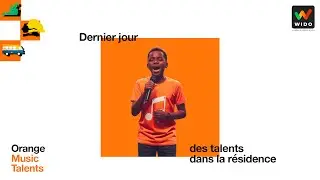 Résidence Orange Music Talents SENEGAL - Épisode 07 (Partie 03)