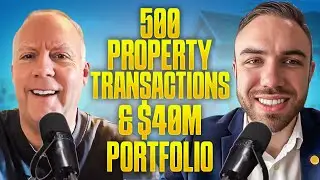 Graeme Fowler  - 500 property transactions & $40m portfolio - Starting Investment Strategy