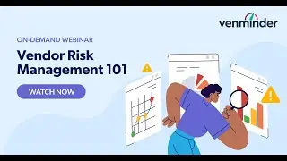 Vendor Risk Management 101 Webinar