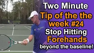 Tennis Lessons - Stop Hitting Your Forehand Beyond The Baseline