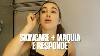 Skincare + Maquia e Responde
