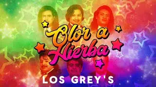 Los Grey's - Olor a Hierba (Lyric Video)