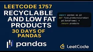 LeetCode 1757 Recyclable and Low Fat Products in Python | 30 Days of Pandas Series