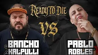 Bancho Kalpulli vs Pablo Robles - Ready To Die x EoM (V&iacute;deo Oficial 2025) 
