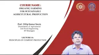Lecture 11  : Principles of Compost Production