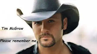 Tim McGraw - Please remember me (HQ)