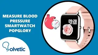 ⌚🩸 How to Measure BLOOD PRESURE Popglory Smartwatch ✔️ Set up Popglory Smartwatch