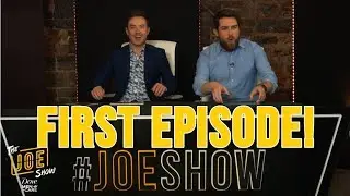 The First Ever Episode of The JOE Show!