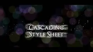 Cascading Style Sheet (CSS) - Introduction