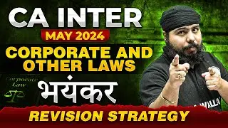 Corporate And Other Laws Revision Strategy for CA Inter May 2024 🔥🔥