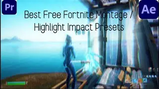 *BEST* 3 Impact Effects For Fortnite Highlights and Montages (FREE PRESETS) - Premiere Pro and Ae