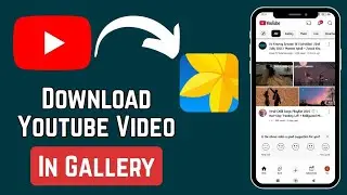 How to Download YouTube Videos to Gallery | Save Videos in Your Phone 2025