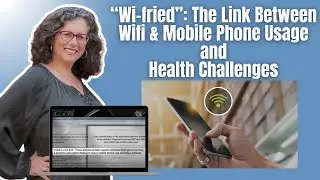 &ldquo;Wi-fried&rdquo;: The Link Between Wifi & Mobile Phone Usage and Health Challenges