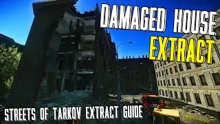 Damaged House Extract - Streets of Tarkov Extract Guide Escape From Tarkov 0.13 New Update Wipe