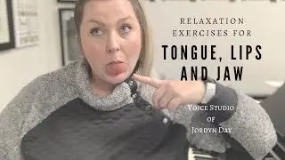 Tongue, Lips and Jaw Relaxation Exercises for Singers | Voice Studio of Jordyn Day