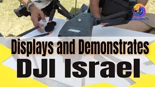 DJI Israel displays and demonstrates there drones רקפן DJI ישראל