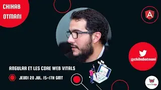 Angular et les Core Web Vitals | Chihab Otmani | Angular Tiny Conf 2022