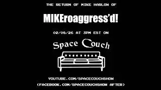 256 - Space Couch w/ MIKE HARLOW