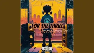 For the Thrill