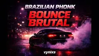 BOUNCE BRUTAL(Prod. DJ Vynixs)