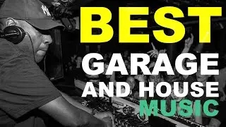 Best Garage & House Music  // Jeremy Sylvester   Underground GarageHouse Sessions