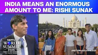 India Means An Enormous Amount To Me, Says Rishi Sunak At NDTV World Summit