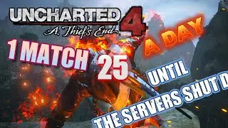 Uncharted 4 Multiplayer in 2026 | 1 Match a Day until the servers shut down - Day 25